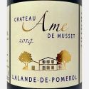 Lalande de Pomerol Bordeaux Rouge AOC 2014 - Chateau Ame de Musset Lalande de Pomerol Bordeaux Rouge AOC 2014 - Chateau Ame de Musset