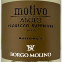 Prosecco Asolo Superiore Motivo Brut Millesimanto DOCG 2022 - Borgo Molino Prosecco Asolo Superiore Motivo Brut Millesimanto DOCG 2022 - Borgo Molino